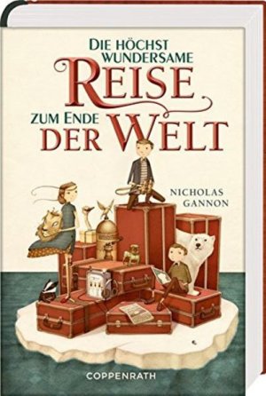 gebrauchtes Buch – Gannon, Nicholas – Die höchst wundersame Reise zum Ende der Welt Nicholas Gannon ; aus dem amerikanischen Englisch von Harriet Fricke