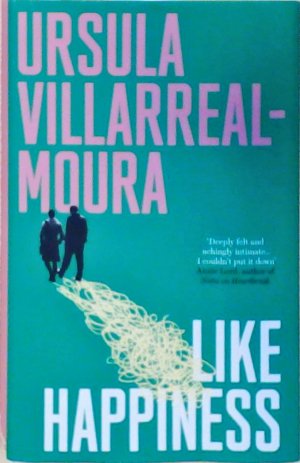 gebrauchtes Buch – Ursula Villarreal-Moura – Like Happiness