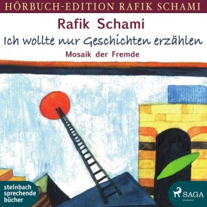 gebrauchtes Hörbuch – Schami, Rafik und Wolfgang Berger – Ich wollte nur Geschichten erzählen: Mosaik der Fremde Mosaik der Fremde