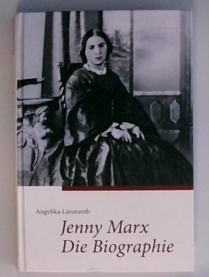 gebrauchtes Buch – Angelika Limmroth – Jenny Marx. Die Biographie Angelika Limmroth