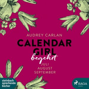 gebrauchtes Hörbuch – Audrey Carlan – Calendar Girl - Begehrt: Juli|August|September Juli|August|September