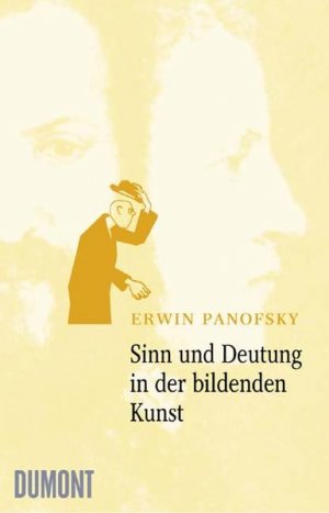 Sinn und Deutung in der bildenden Kunst Erwin Panofsky. [Übers. aus dem Engl.: Wilhelm Höck]