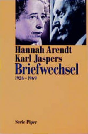 Briefwechsel 1926 - 1969. Arendt / Jaspers. Hannah Arendt ; Karl Jaspers. Hrsg. von Lotte Köhler und Hans Saner