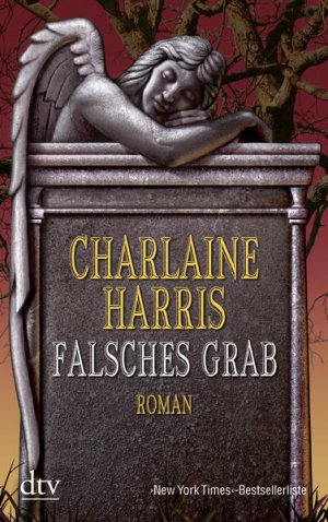 gebrauchtes Buch – Harris, Charlaine und Christiane Burkhardt – Falsches Grab: Roman (Grabesserie (Harper Connely), Band 2) Roman