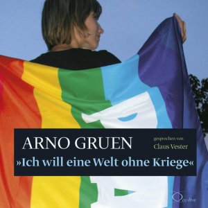 gebrauchter Tonträger – Gruen, Arno und Claus Vester – Ich will eine Welt ohne Kriege: . (Politik & Gesellschaft)