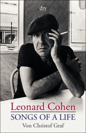 gebrauchtes Buch – Christof Graf – Leonard Cohen. Songs of a Life songs of a life