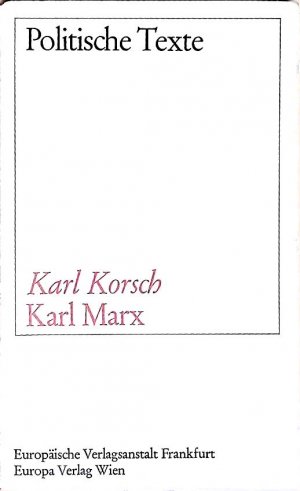 Karl Marx Karl Korsch. Im Auftr. d. Internat. Inst. f. Sozialgeschichte hrsg. von Götz Langkau