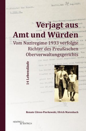 gebrauchtes Buch – Citron-Piorkowski, Renate und Ulrich Marenbach – Verjagt aus Amt und Würden: Vom Naziregime 1933 verfolgte Richter des Preußischen Oberverwaltungsgerichts Vom Naziregime 1933 verfolgte Richter des Preußischen Oberverwaltungsgerichts