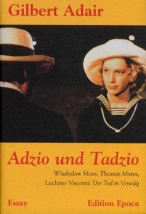 Adzio und Tadzio: Wladislaw Moes, Thomas Mann und Luchino Visconti: Tod in Venedig: Wladyslaw Moes, Thomas Mann und Luchino Visconti: Der Tod in Venedig […]