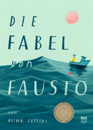 gebrauchtes Buch – Jeffers, Oliver – Die Fabel von Fausto: Bilderbuch Oliver Jeffers ; Übersetzung: Anna Schaub