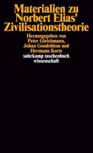 gebrauchtes Buch – Korte, Hermann, Peter R – Materialien zu Norbert Elias' Zivilisationstheorie: Herausgegeben von Peter Gleichmann, Johan Goudsblom und Hermann Korte (suhrkamp taschenbuch wissenschaft) Herausgegeben von Peter Gleichmann, Johan Goudsblom und Hermann Korte