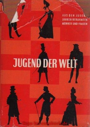 antiquarisches Buch – Jugend der Welt - Aus den Jugendjahren berühmter Männer und Frauen