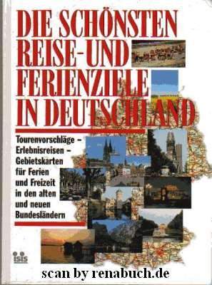 gebrauchtes Buch – Die schönsten Reise- und Ferienziele in Deutschland gebrauchtes Buch – Die schönsten Reise- und Ferienziele in Deutschland