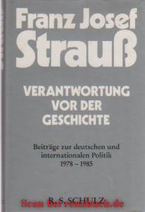 gebrauchtes Buch – Strauss, Franz J – Verantwortung vor der Geschichte