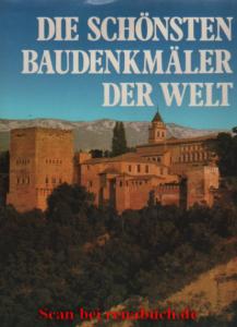 gebrauchtes Buch – Die schönsten Baudenkmäler der Welt