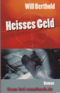 gebrauchtes Buch – Krimi, Thriller, Psycho-Thriller - Berthold – Heisses Geld