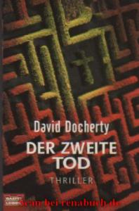 gebrauchtes Buch – Thriller, Psycho-Thriller - Docherty – Der zweite Tod