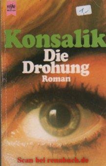 gebrauchtes Buch – Krimi, Thriller, Psycho-Thriller - Konsalik – Die Drohung