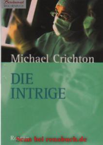 gebrauchtes Buch – Krimi, Thriller, Psycho-Thriller - Crichton – Die Intrige