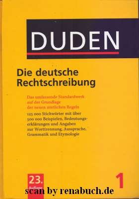 gebrauchtes Buch – Drosdowski, Günther; Köster, Rudolf; Müller, Wolfgang; Scholze-Stubenrecht, Werner – Duden - Die deutsche Rechtschreibung, Band 1