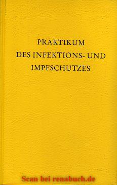 gebrauchtes Buch – Praktikum des Infektions- und Impfschutzes