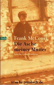 gebrauchtes Buch – Roman, Erzählung – Die Asche meiner Mutter - Irische Erinnerungen