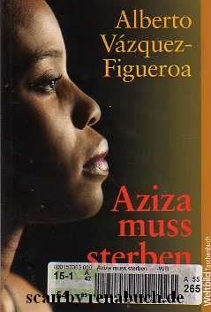 gebrauchtes Buch – Alberto Vazquez-Figueroa – Aziza muss sterben