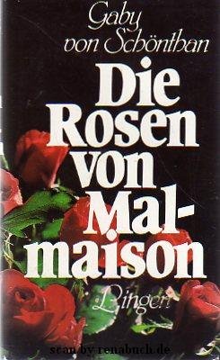 gebrauchtes Buch – Die Rosen von Malmaison