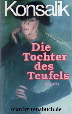 gebrauchtes Buch – 3003b - Roman, Erzählung - Konsalik, Heinz G. – Die Tochter des Teufels