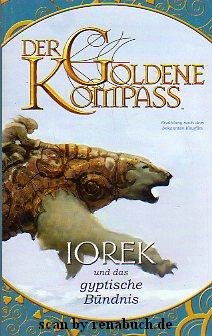 gebrauchtes Buch – Der goldene Kompass: Iorek und das gyptische Bündnis