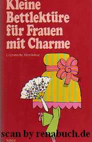 gebrauchtes Buch – Kleine Bettlektüre für Frauen mit Charme