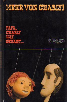 gebrauchtes Buch – Papa, Charly hat gesagt, II.Band