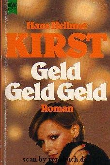 gebrauchtes Buch – Kirst, Hans H – Geld-Geld-Geld gebrauchtes Buch – Kirst, Hans H – Geld-Geld-Geld