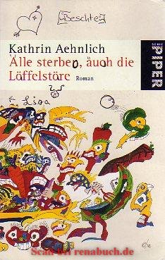 gebrauchtes Buch – Deutsche Belletristik / Roman – Alle sterben, auch die Löffelstöre