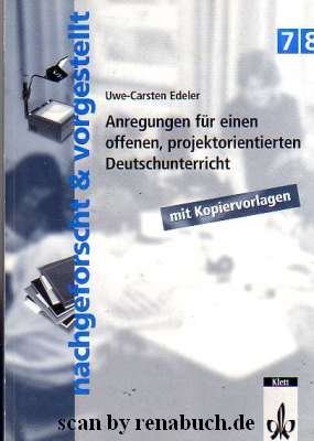 gebrauchtes Buch – Schule, deutsch, Lehrer – nachgeforscht & vorgestellt Anregungen für einen offenen, projektorientierten Deutschunterricht