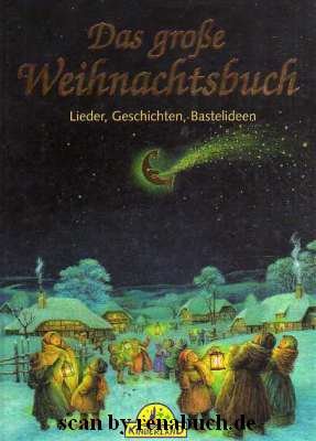 gebrauchtes Buch – Das große Weihnachtsbuch Lieder, Geschichten, Bastelideen