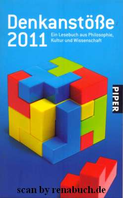 gebrauchtes Buch – Denkanstöße 2011 Ein Lesebuch aus Philosophie, Kultur, Wissenschaft