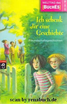 gebrauchtes Buch – Ich schenk dir eine Geschichte: Freundschaftsgeschichten