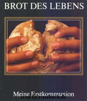 gebrauchtes Buch – Brot des Lebens - Meine Erstkommunion