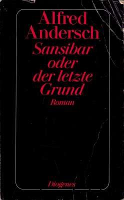 gebrauchtes Buch – Alfred Andersch – Sansibar oder der letzte Grund : Roman. Alfred Andersch / Diogenes-Taschenbücher ; 1, 2