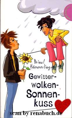 Gewitterwolken - Sonnenkuss. Brinx/Kömmerling / Freche Mädchen - freche Bücher!