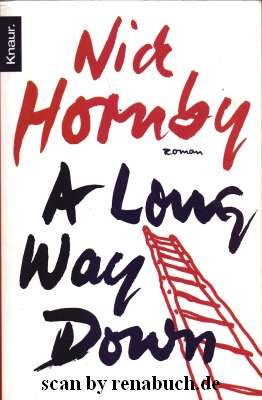 gebrauchtes Buch – Nick Hornby – A long way down : Roman. Aus dem Engl. von Clara Drechsler und Harald Hellmann / Knaur ; 61536