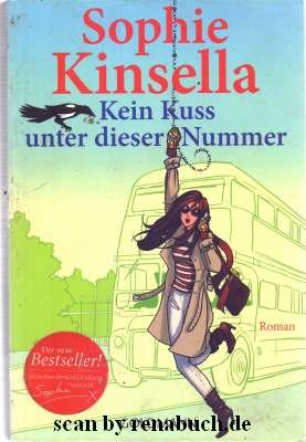 gebrauchtes Buch – Kinsella, Sophie und Jörn Ingwersen – Kein Kuss unter dieser Nummer : Roman. Sophie Kinsella. Aus dem Engl. von Jörn Ingwersen / Goldmann ; 46771