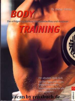 gebrauchtes Buch – Zittlau, Dieter J – Bodytraining : das erfolgreiche Workout für Muskelaufbau und Ausdauer-Training. Dieter Zittlau