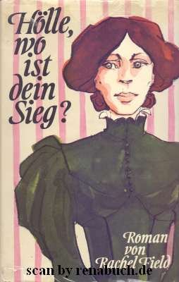 gebrauchtes Buch – Rachel Field – Hölle, wo ist dein Sieg?