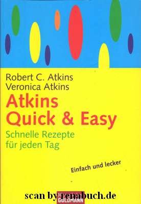 gebrauchtes Buch – Atkins, Robert C – Atkins Quick & Easy Schnelle Rezepte für jeden Tag