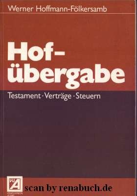 Hofübergabe Testament - Verträge - Steuern