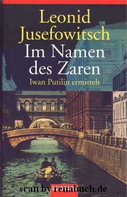 gebrauchtes Buch – Leonid Jusefowitsch – Im Namen des Zaren Iwan Putilin ermittelt