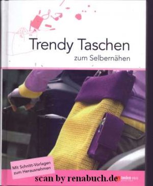 Trendy Taschen 22 Modelle zum Selbernähen