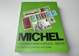 Michel- Katalog Großbritannien Spezial 1993/94. Mit Guernsey, Insel Man und Jersey